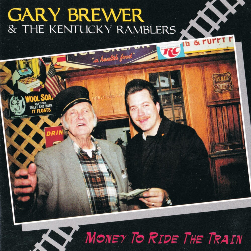 the album cover for Gary Brewer  & The Kentucky Ramblers - Money To Ride The Train