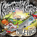 the album cover for Kottonmouth Kings - Mile High - Deluxe Edition (Bonus Tracks) [Deluxe]