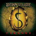 the album cover for Shadow Gallery - Tyranny