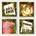 the album cover for The Bad Ends - The Power And The Glory [LP]