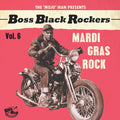 the album cover for Various Artists - Boss Black Rockers 6 Mardi Gras Rock (Various Artists)