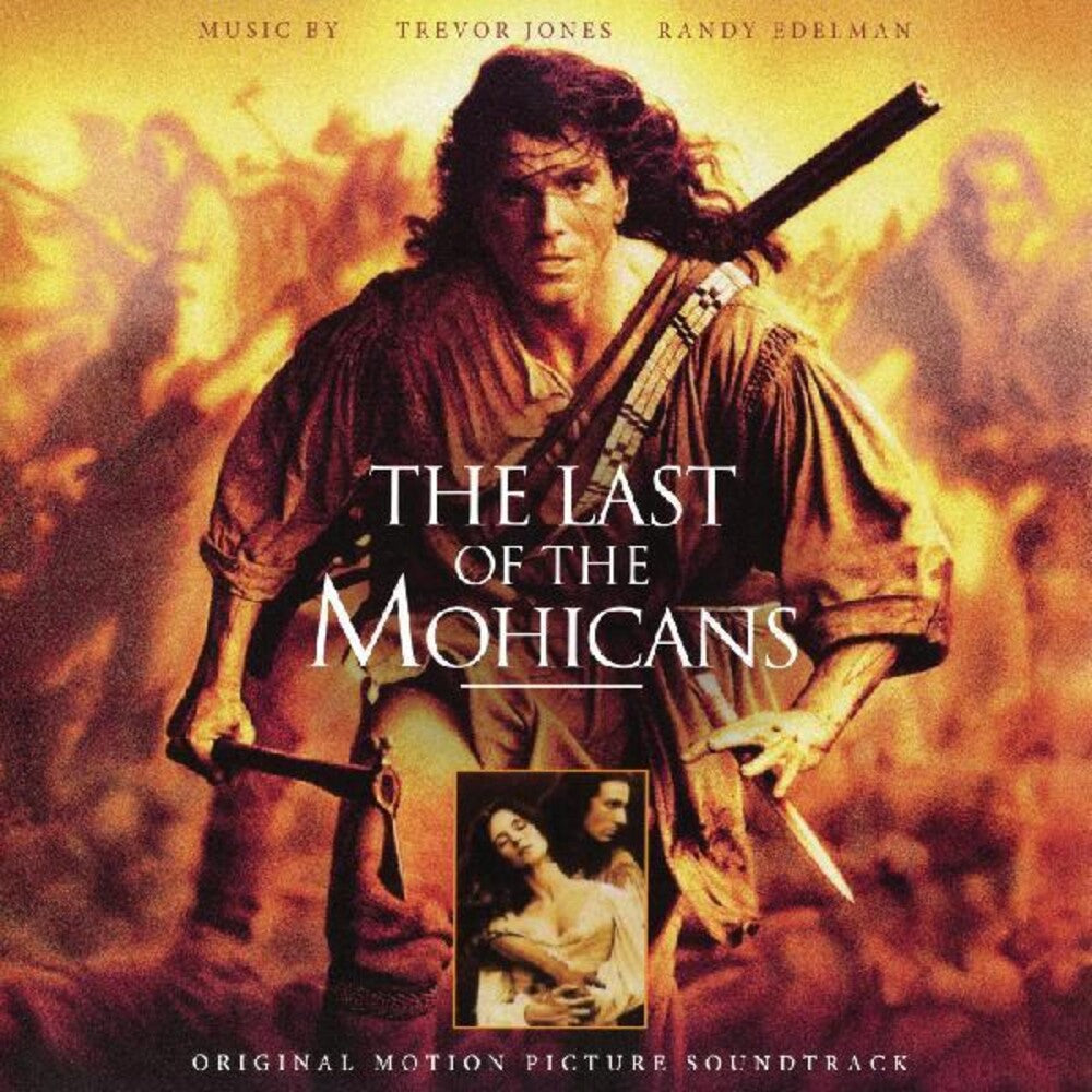 the album cover for Jones, Trevor / Edelman, Randy - Last Of The Mohicans - Original Motion Picture Soundtrack