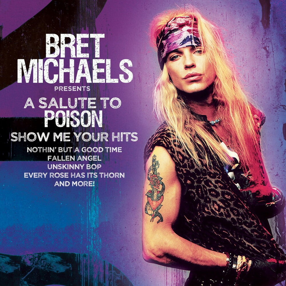 the album cover for Bret Michaels - A Salute To Poison: Show Me Your Hits