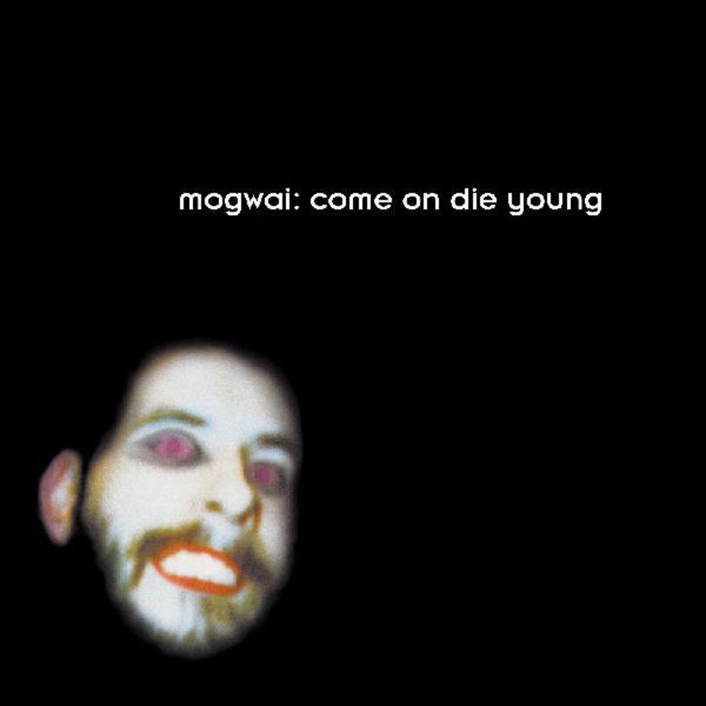 the album cover for Mogwai - Come On Die Young [White 2LP]