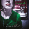 the album cover for The Lemonheads - It’s A Shame About Ray: 30th Anniversary Edition [Indie Exclusive Limited Edition 2LP]