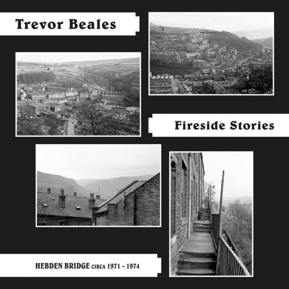 the album cover for Trevor Beales - Fireside Stories: Hebden Bridge Circa 1971-1974