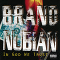 the album cover for Brand Nubian - In God We Trust: 30th Anniversary