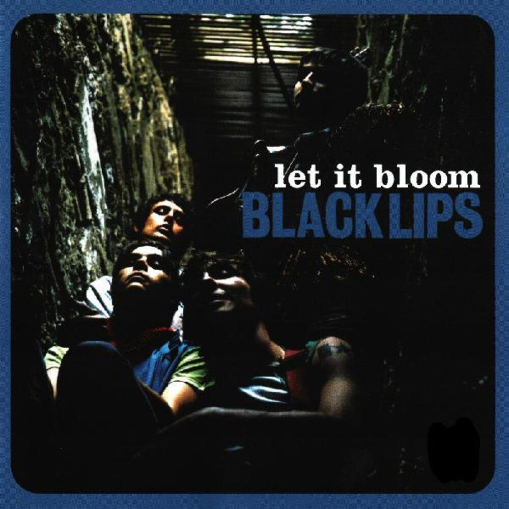 the album cover for Black Lips - Let It Bloom (Blue) [Colored Vinyl] [Indie Exclusive] [Download Included]