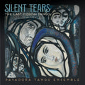 the album cover for Payadora Tango Ensemble - Silent Tears: The Last Yiddish Tango
