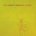 the album cover for The Happy Dragon Band - The Happy Dragon Band [RSD 2023] []