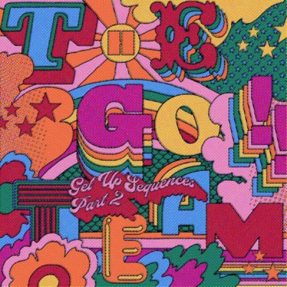 the album cover for The Go! Team - Get Up Sequences Part Two