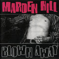 the album cover for Marden Hill - Blown Away [Reissue]