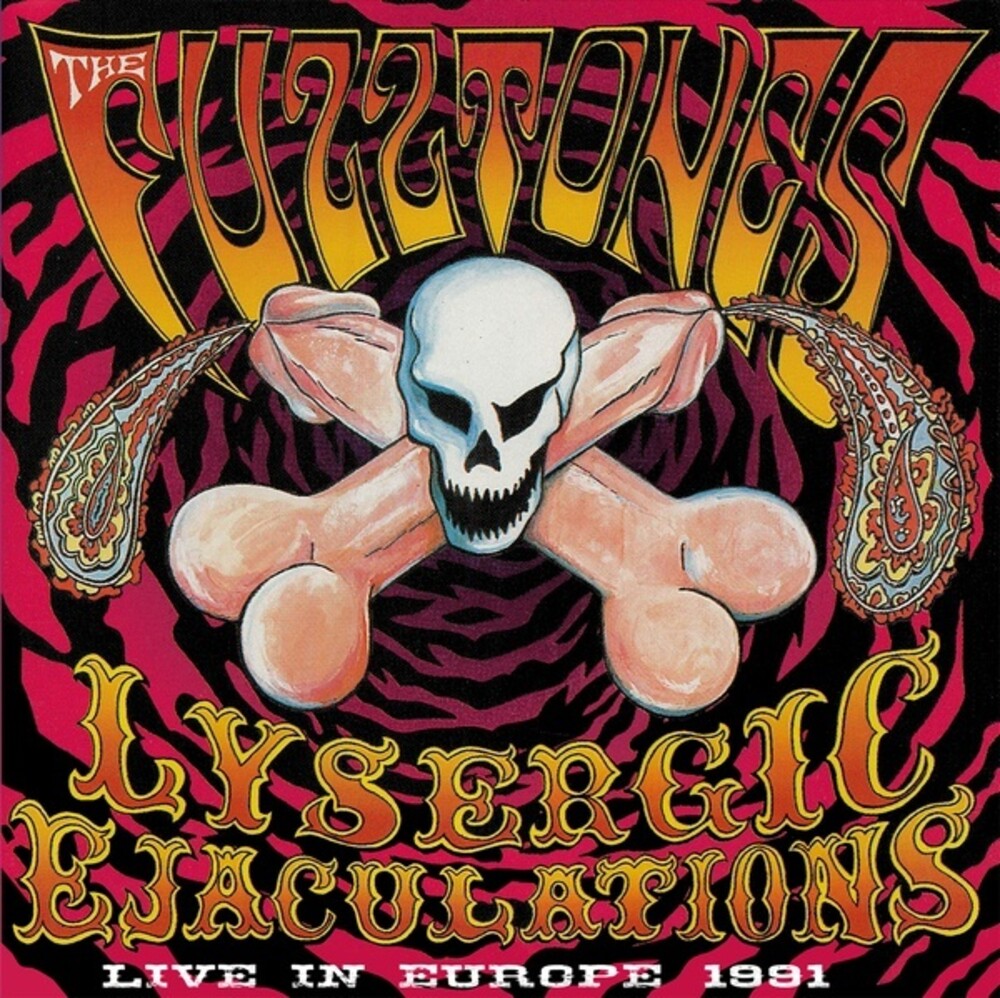 the album cover for Fuzztones - Lysergic Ejaculations: Live In Europe 1991
