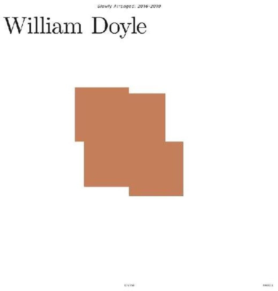 the album cover for William Doyle - Slowly Arranged: 2016-2019 [Colored Vinyl] (Wht)