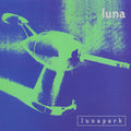 the album cover for Luna - Lunapark [Deluxe]