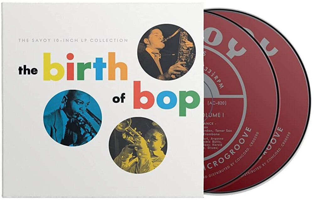 the album cover for Various Artists - The Birth Of Bop: The Savoy 10-Inch LP Collection [2CD]