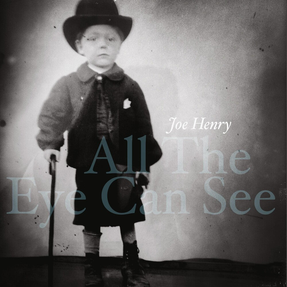 the album cover for Joe Henry - All The Eye Can See