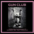 the album cover for Gun Club - On Broadway San Francisco Ca: November 6th 1981