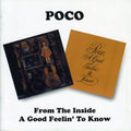 the album cover for Poco - From The Inside/Good Feelin To Know [Import]