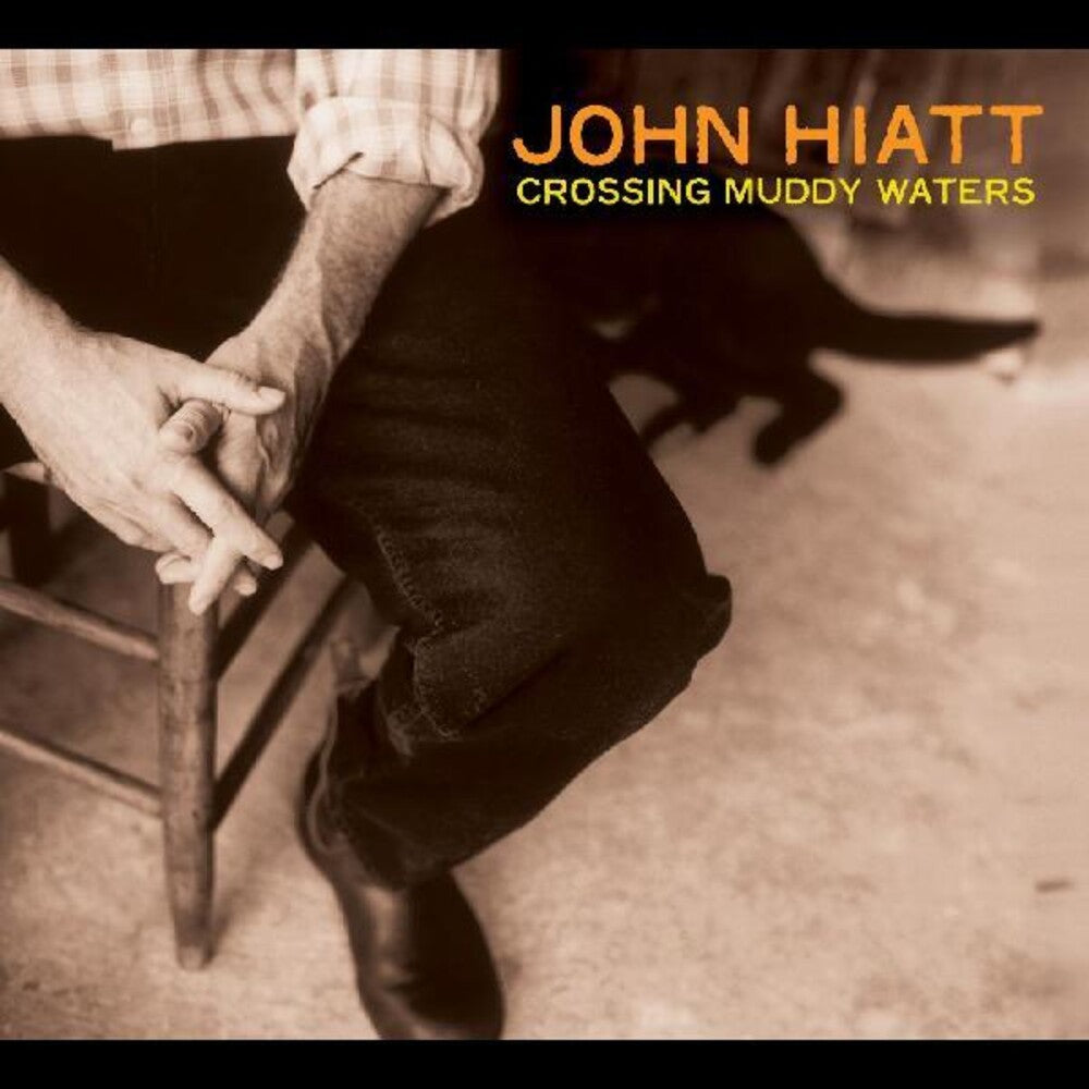 the album cover for John Hiatt - Crossing Muddy Waters [LP]