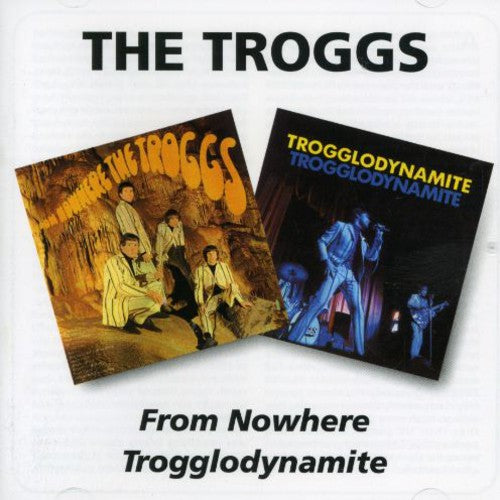 the album cover for Troggs - From Nowere/Trogglodynamite [Import]