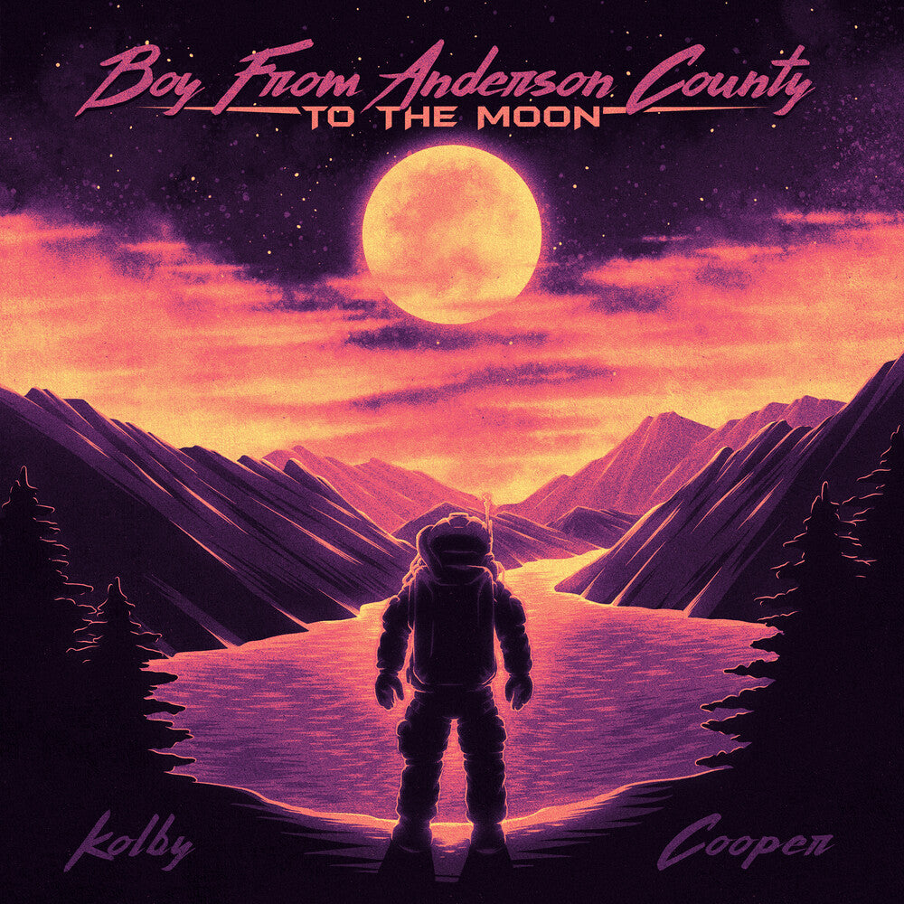the album cover for Kolby Cooper - Boy From Anderson County To The Moon