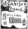 the album cover for Organized Chaos - Still Having Fun