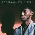 the album cover for Rarelyalways - Work