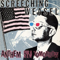the album cover for Screeching Weasel - Anthem For A New Tomorrow (Aniv)