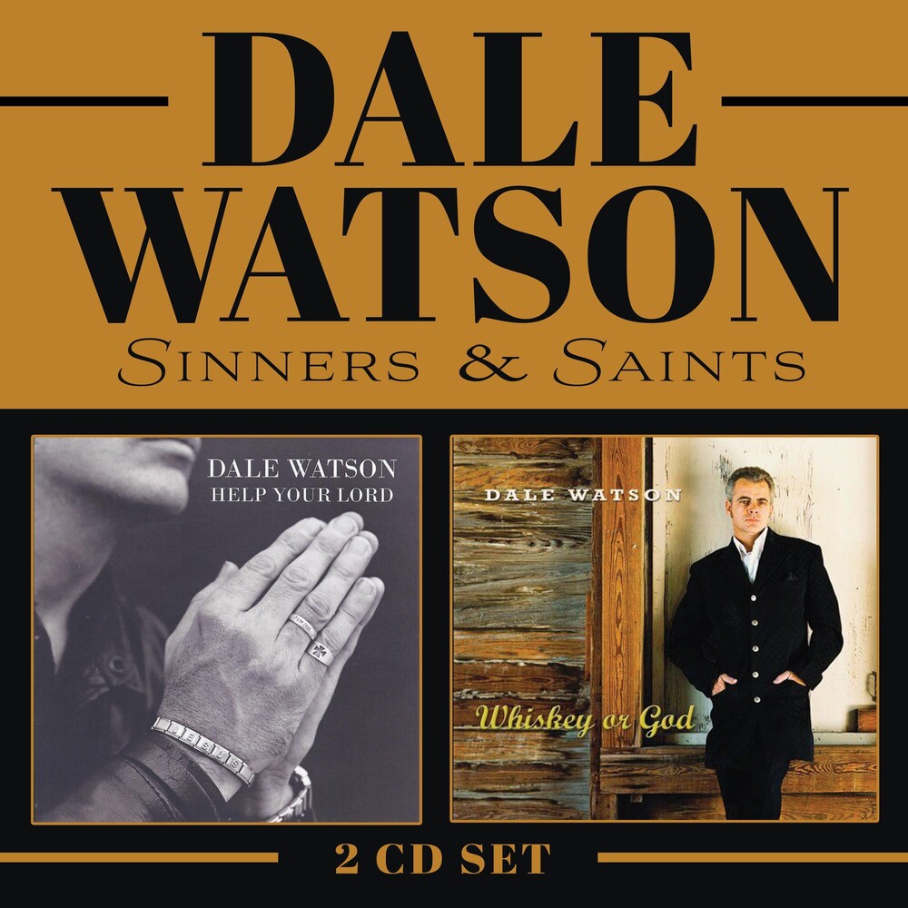 the album cover for Dale Watson - Sinners & Saints (Whiskey Or God / Help Your Lord)