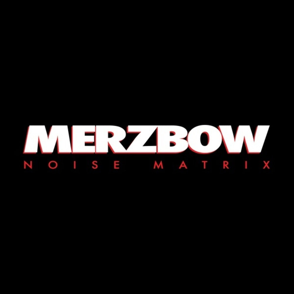the album cover for Merzbow - Noise Matrix [LP]