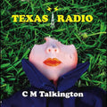 the album cover for C.M. Talkington - Texas Radio