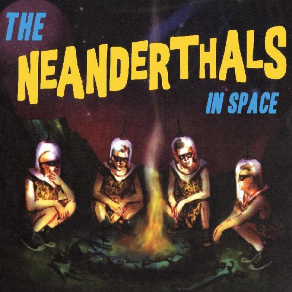 the album cover for Neanderthals - Neanderthals In Space [Colored Vinyl] (Ylw)