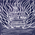 the album cover for Peter Case - Doctor Moan [Digipak]
