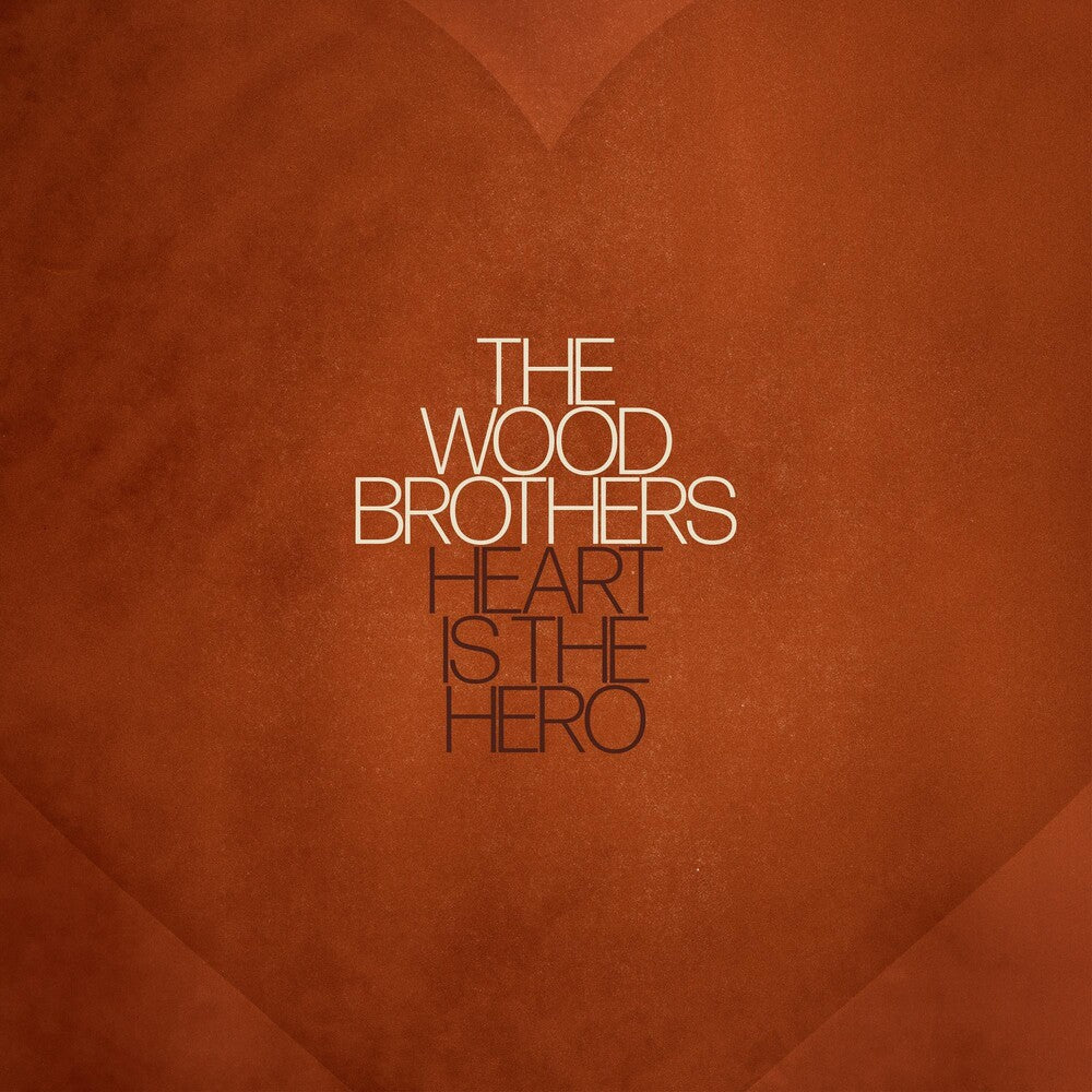 the album cover for The Wood Brothers - Heart is the Hero