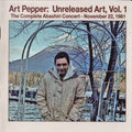 the album cover for Art Pepper - Unreleased Art Volume 1: The Complete Abashiri