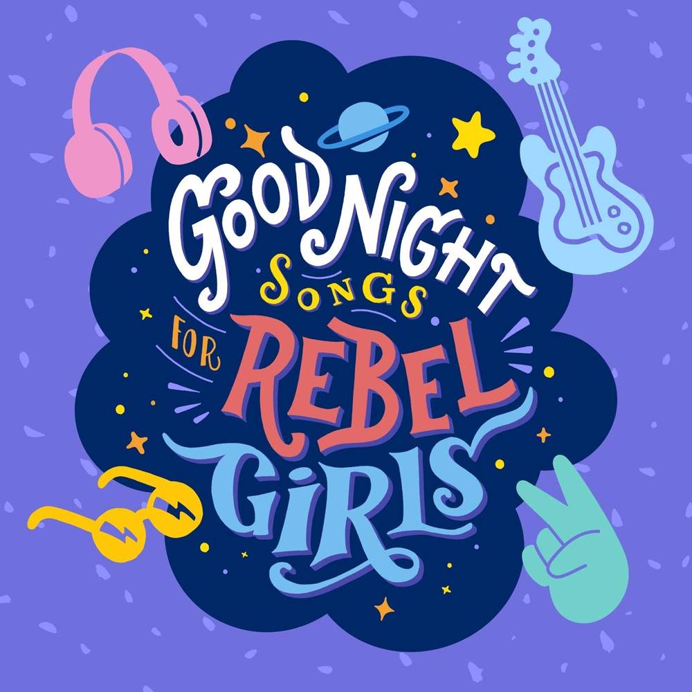 the album cover for Various Artists - Goodnight Songs For Rebel Girls (Various Artists)