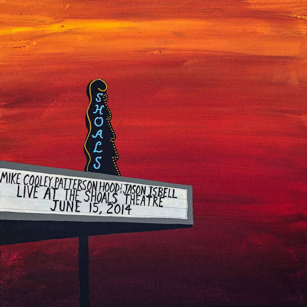 the album cover for Mike Cooley, Patterson Hood &amp; Jason Isbell - Live At The Shoals Theatre [Indie Exclusive Limited Edition 2CD]