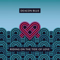 the album cover for Deacon Blue - Riding On The Tide Of Love [LP]