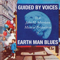 the album cover for Guided By Voices - Earth Man Blues [LP]