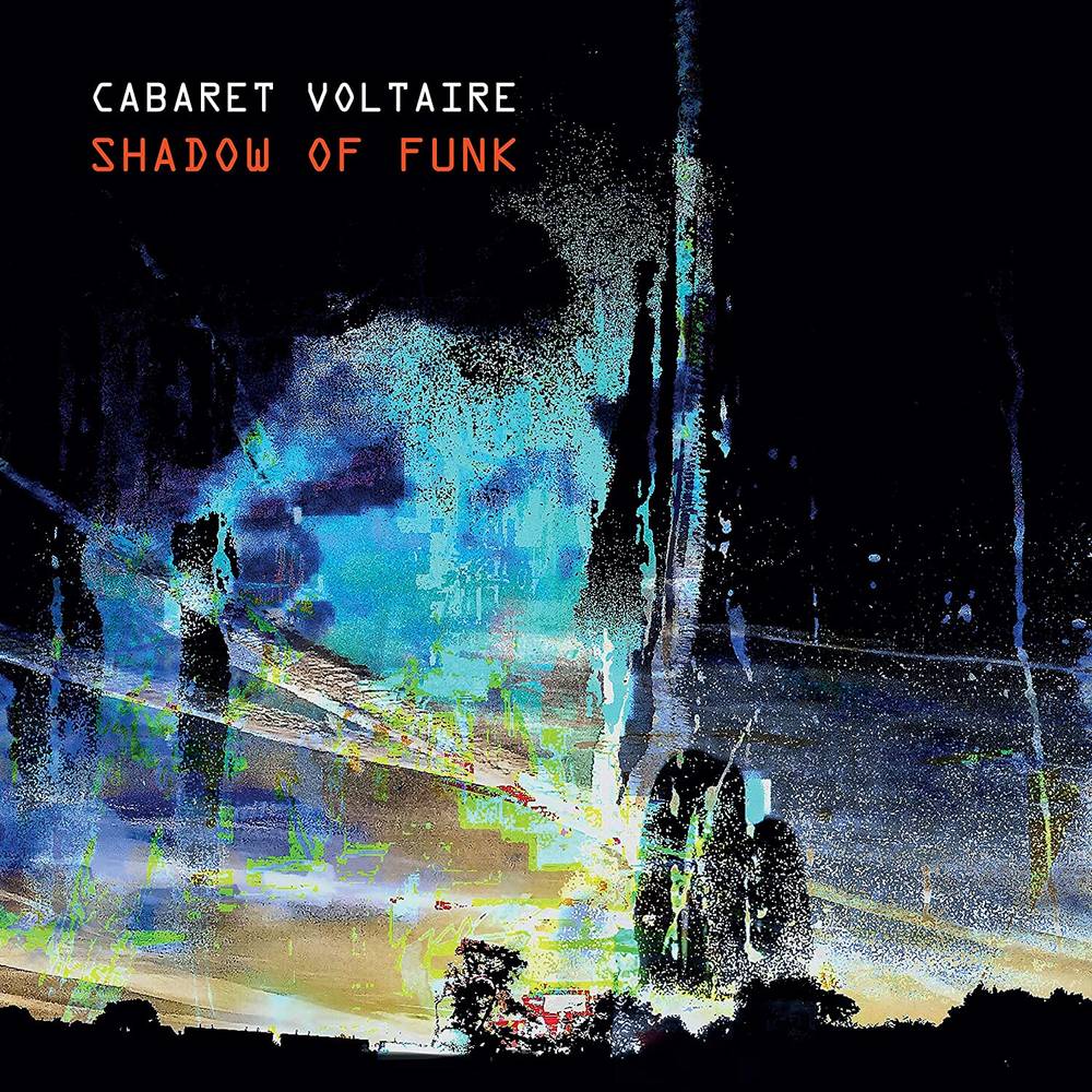 the album cover for Cabaret Voltaire - Shadow Of Funk [Limited Edition Curacao Vinyl]