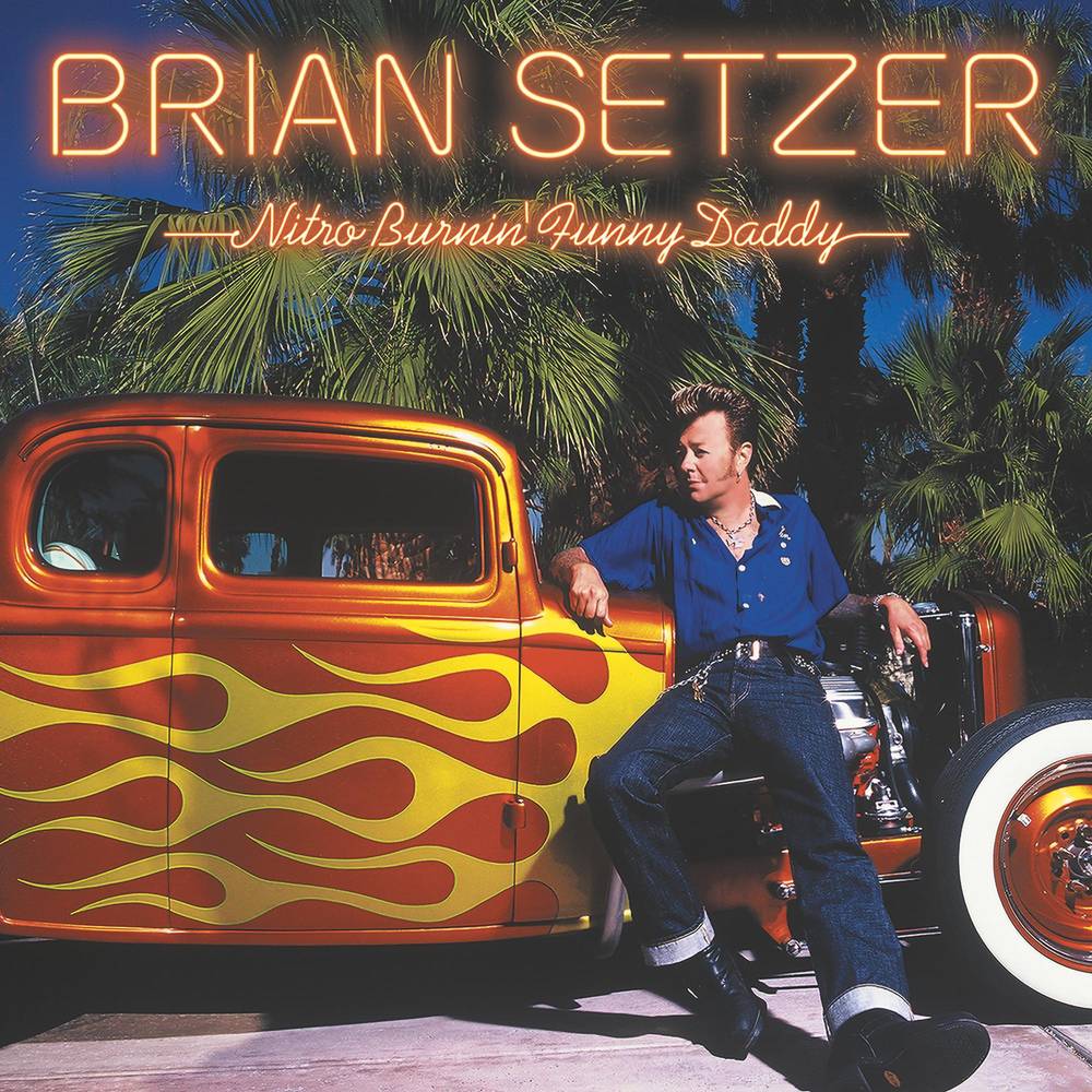 the album cover for Brian Setzer - Nitro Burnin' Funny Daddy [LP]
