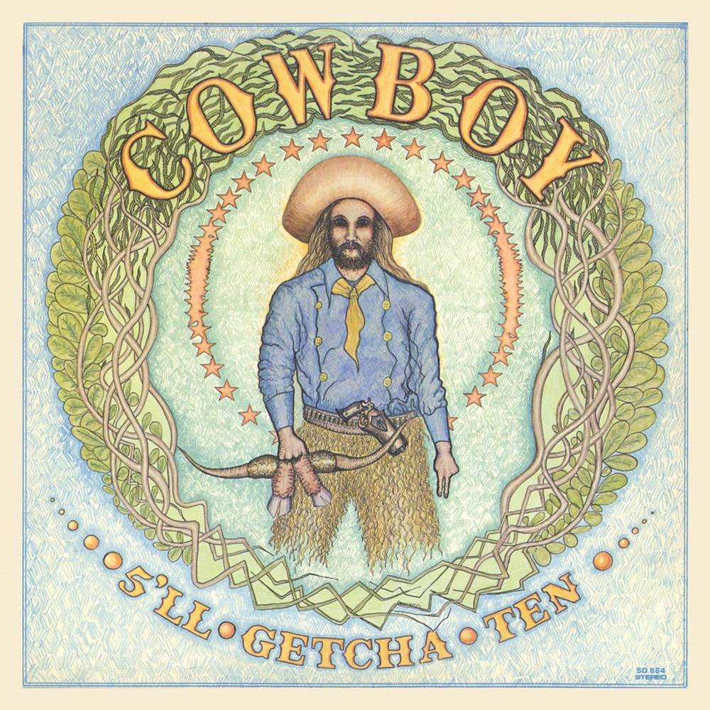 the album cover for Cowboy - 5'll Getcha Ten