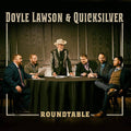 the album cover for Doyle Lawson & Quicksilver - Roundtable