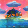 the album cover for Lil Tecca - WE LOVE YOU TECCA 2