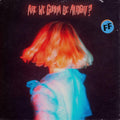 the album cover for Fickle Friends - Are We Gonna Be Alright? [Indie Exclusive Limited Edition Blue Marble LP] - Cancelled