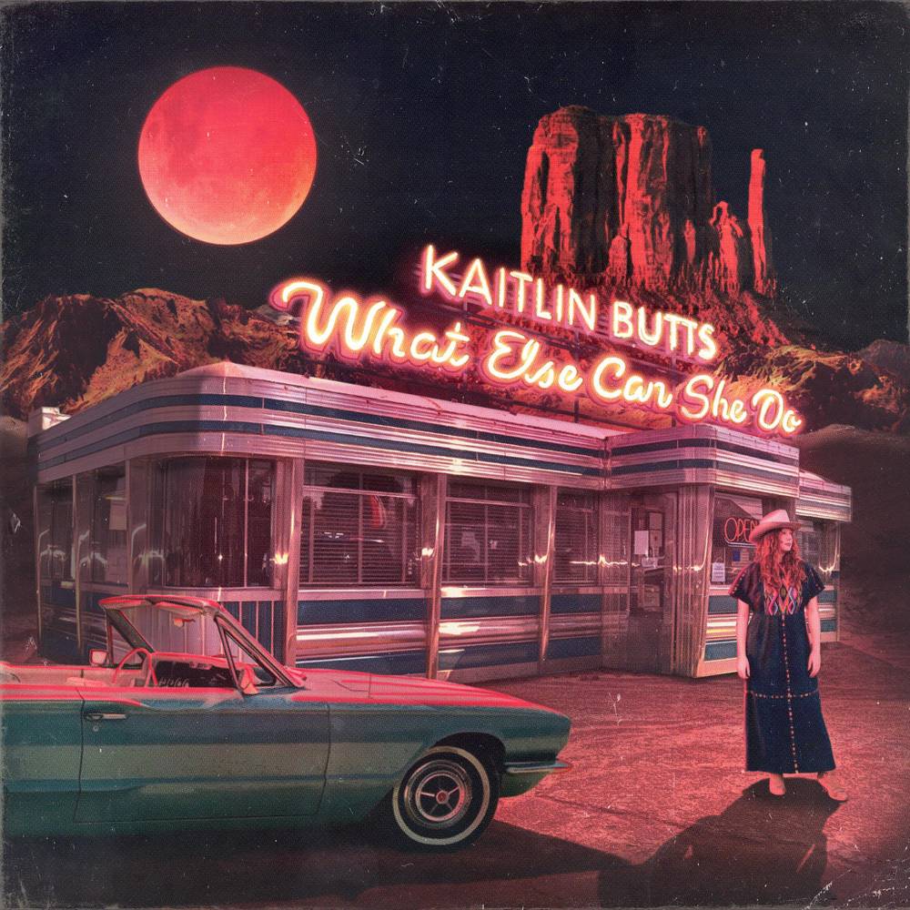 the album cover for Kaitlin Butts - What Else Can She Do [LP]