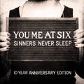 the album cover for You Me At Six - Sinners Never Sleep: 10th Anniversary [Deluxe 3CD]
