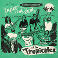 the album cover for Charlie Halloran &amp; The Tropicales - Shake The Rum [Indie Exclusive Limited Edition Pink LP]