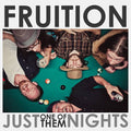 the album cover for Fruition - Just One Of Them Nights [Translucent Green LP]